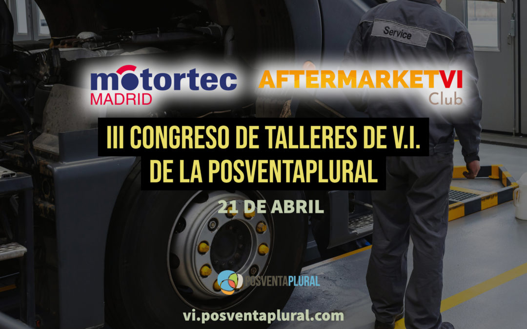 MOTORTEC MADRID 2022 acogerá el III Congreso de Talleres de Vehículo Industrial